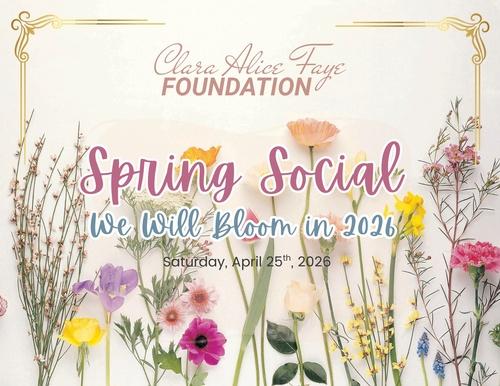SPRING SOCIAL with Clara Alice Faye Foundation